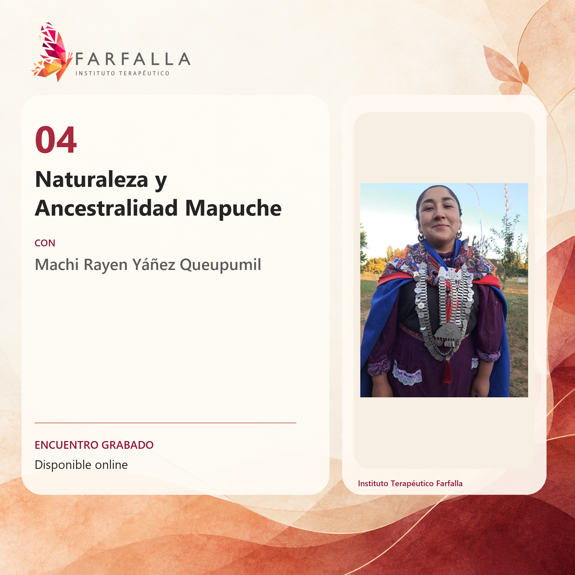 Afiche del encuentro 4: Naturaleza y Ancestralidad Mapuche — Machi Rayen Yáñez Queupumil