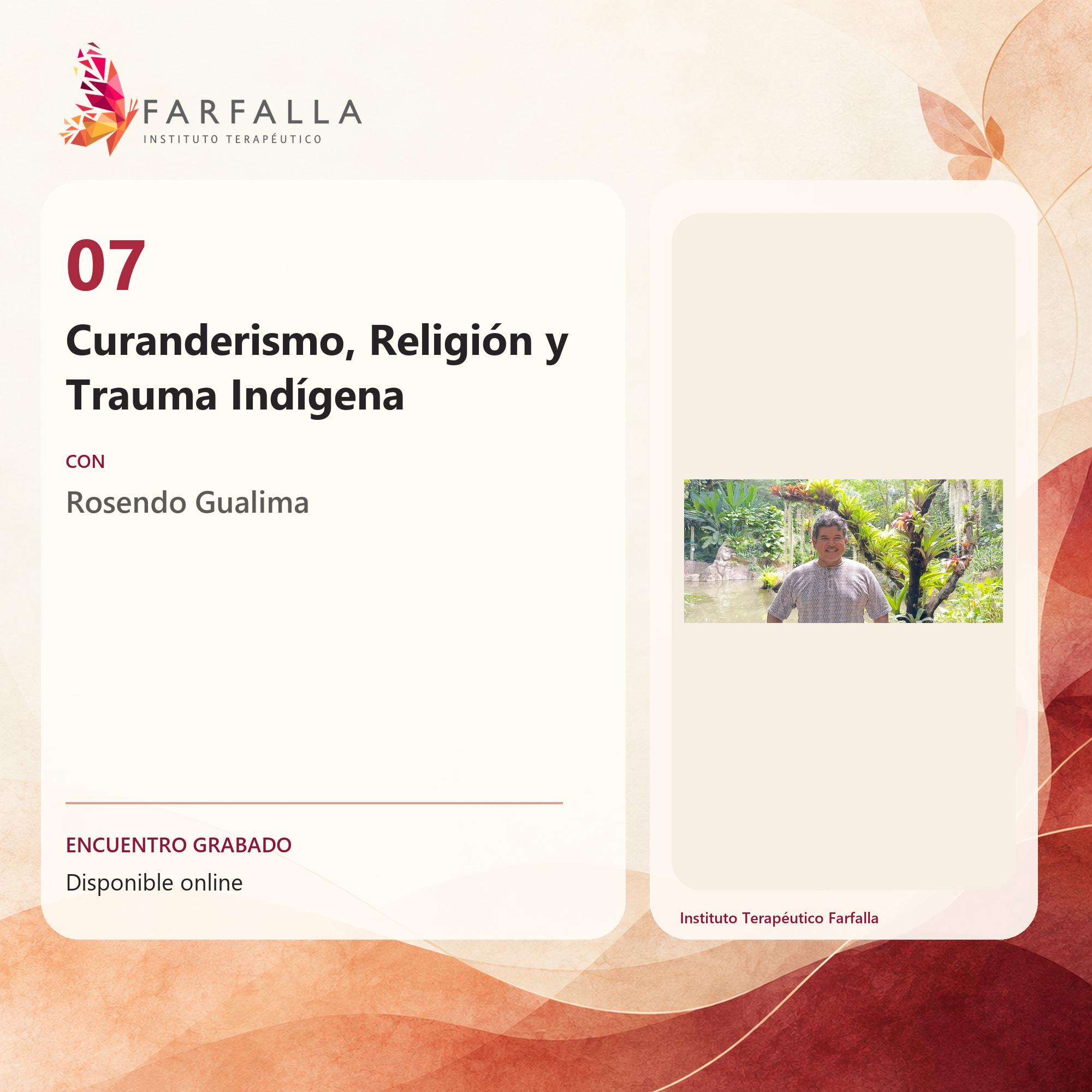 Afiche del encuentro 7: Curanderismo, Religión y Trauma Indígena — Rosendo Gualima