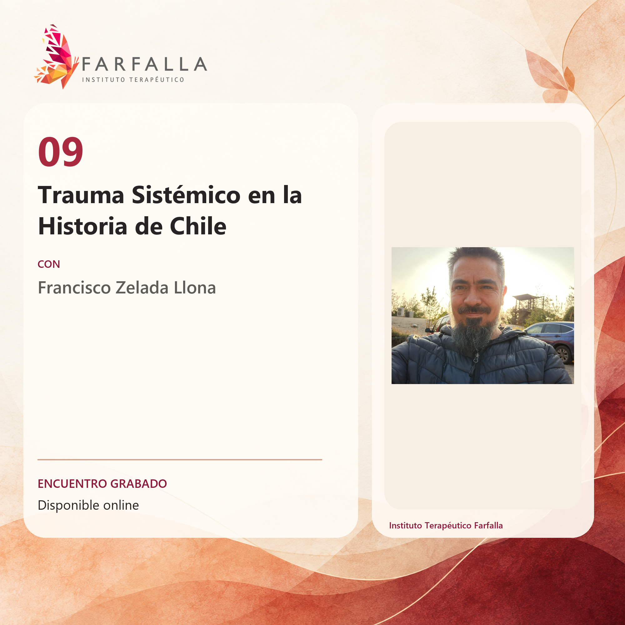 Afiche del encuentro 9: Trauma Sistémico en la Historia de Chile — Francisco Zelada Llona